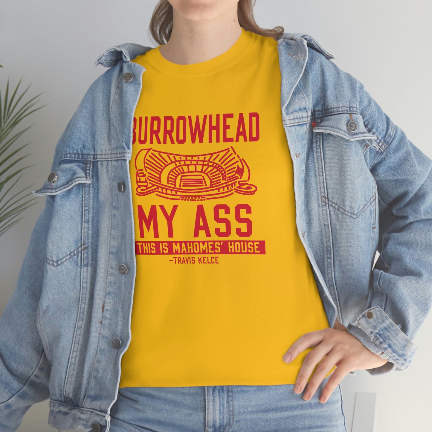 BURROWHEAD MY ASS | Mahomes House | Kansas City Chiefs | Unisex Adult Tee