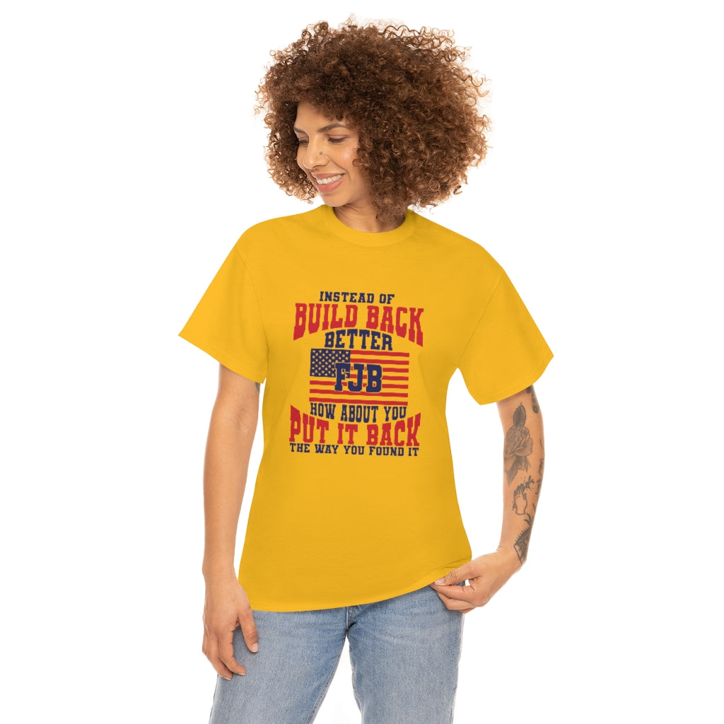 Build Back Better | FJB | Put it back | Unisex | Men's Tee