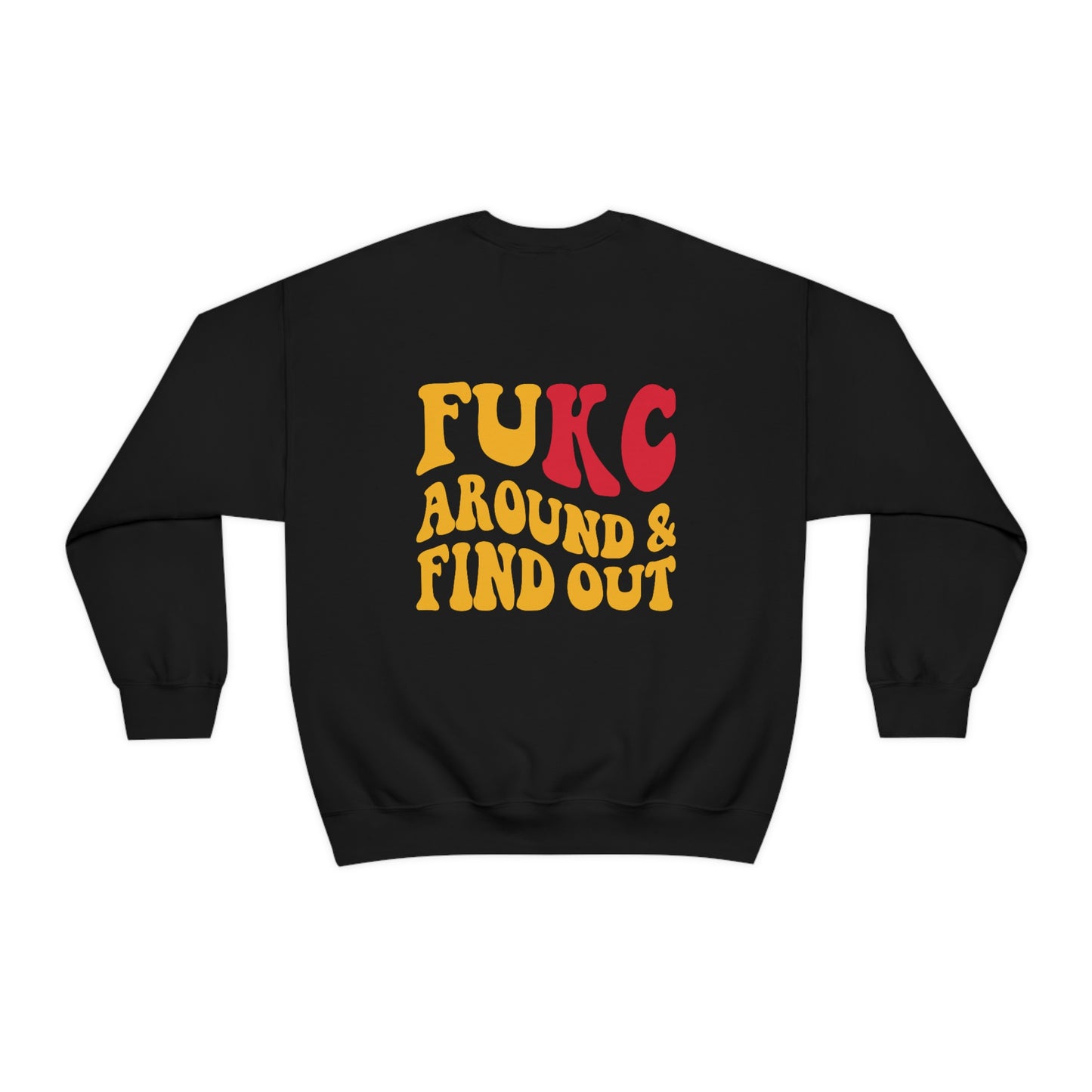 FUKC Around and Find Out | Kansas City | KC Chiefs | Unisex Crewneck Sweatshirt