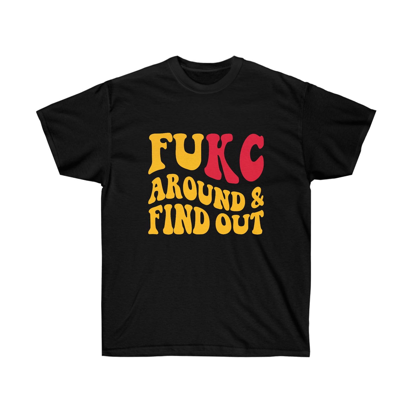 FUCK AROUND and find out | Kansas City | Unisex Cotton Tee