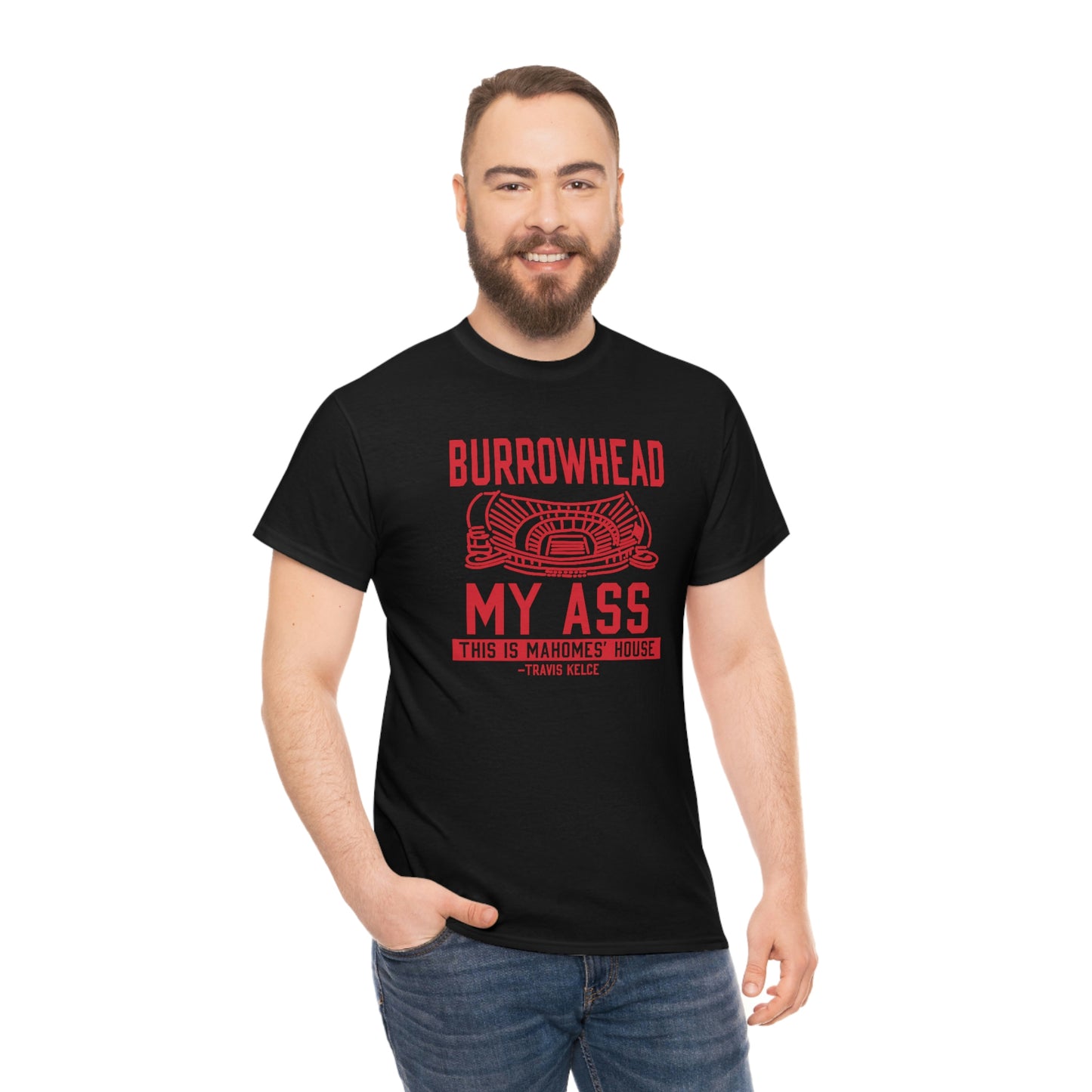 BURROWHEAD MY ASS | Mahomes House | Kansas City Chiefs | Unisex Adult Tee