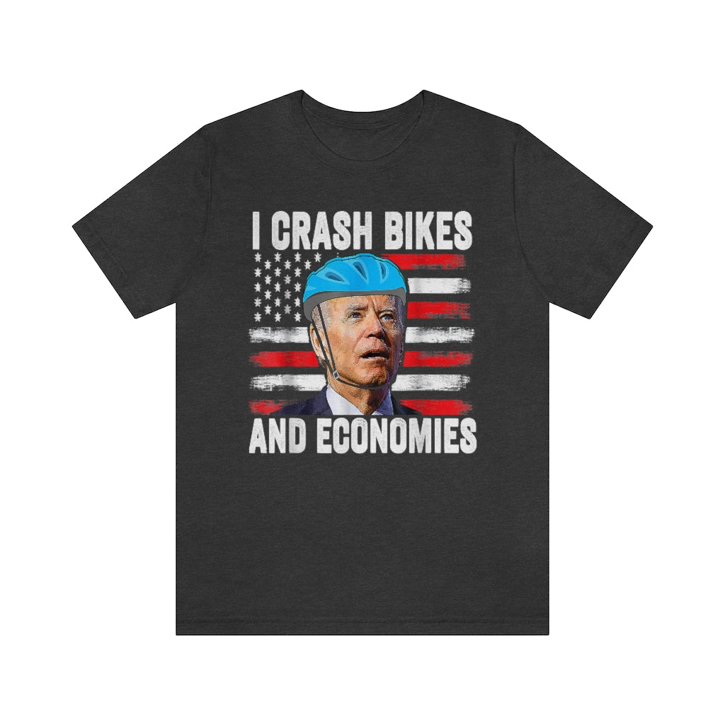 I Crash Bikes and Economies | Biden | Unisex Tee