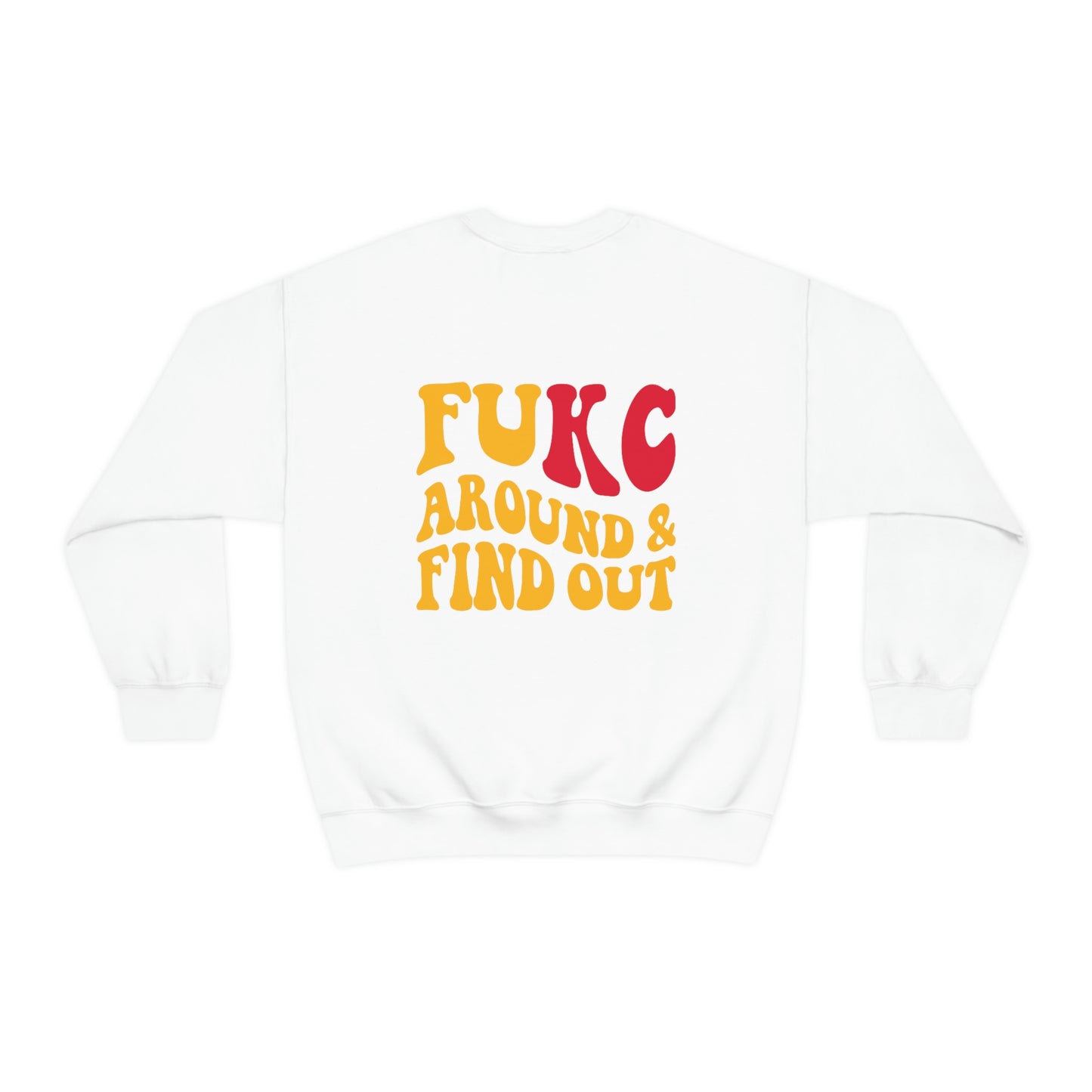 FUKC Around and Find Out | Kansas City | KC Chiefs | Unisex Crewneck Sweatshirt