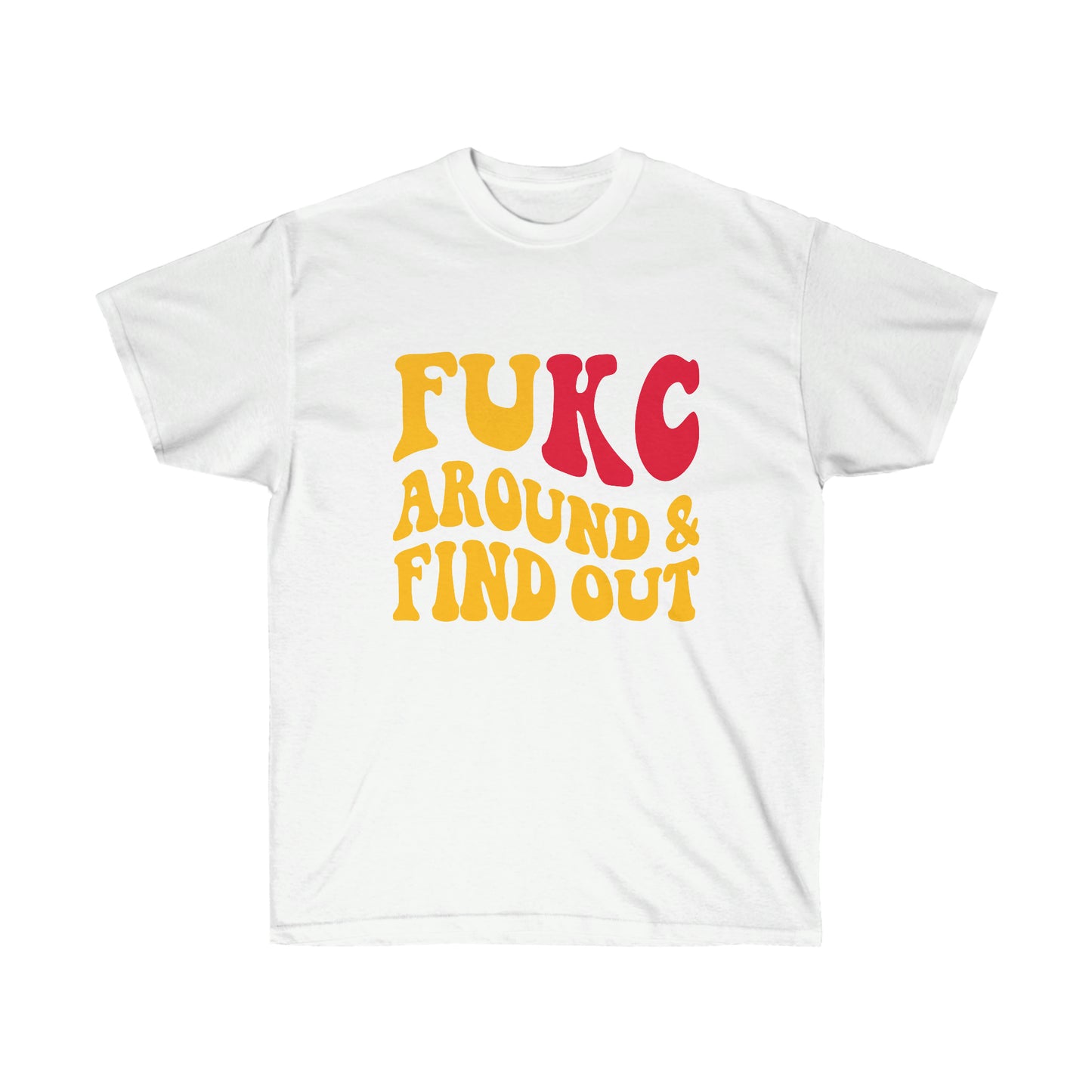 FUCK AROUND and find out | Kansas City | Unisex Cotton Tee