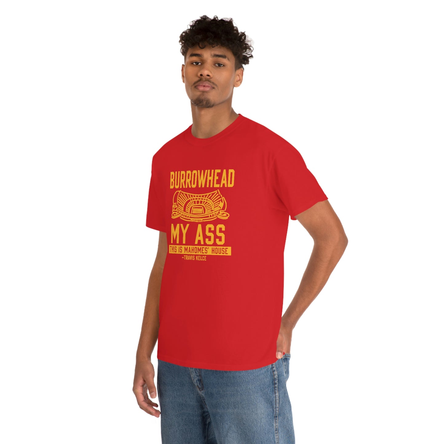 BURROWHEAD MY ASS | Mahomes House | Kansas City Chiefs | Unisex Adult Tee