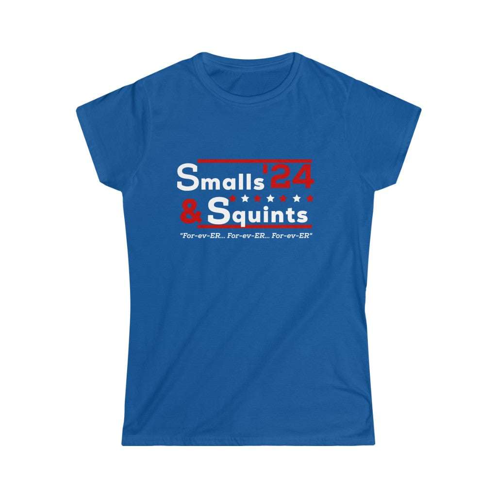 Smalls For  President | Smalls and Squints | Ladies Tee